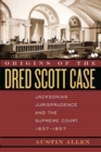 Image for Origins of the Dred Scott Case : Jacksonian Jurisprudence and the Supreme Court, 1837-1857