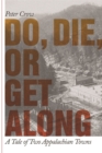 Image for Do, Die, or Get Along