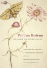 Image for William Bartram, The Search for Nature&#39;s Design