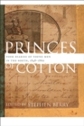 Image for Princes of Cotton : Four Diaries of Young Men in the South, 1848-1860