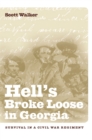 Image for Hell&#39;s Broke Loose in Georgia : Survival in a Civil War Regiment