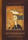 Image for Cartographies : Meditations on Travel