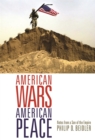 Image for American Wars, American Peace : Notes from a Son of the Empire