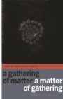 Image for A Gathering of Matter / A Matter of Gathering