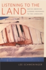 Image for Listening to the land  : Native American literary responses to the landscape