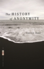Image for The History of Anonymity