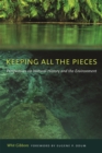 Image for Keeping all the pieces  : perspectives on natural history and the environment