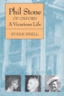 Image for Phil Stone Of Oxford : A Vicarious Life
