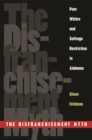 Image for The Disfranchisement Myth : Poor Whites and Suffrage Restriction in Alabama