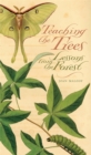 Image for Teaching the Trees: Lessons from the Forest