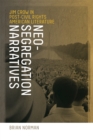 Image for Neo-Segregation Narratives: Jim Crow in Post-Civil Rights American Literature