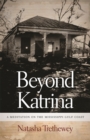 Image for Beyond Katrina: A Meditation on the Mississippi Gulf Coast