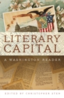 Image for Literary Capital : A Washington Reader