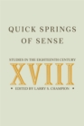 Image for Quick Springs of Sense : Studies in the Eighteenth Century