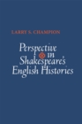 Image for Perspective in Shakespeare&#39;s English Histories