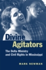 Image for Divine Agitators: The Delta Ministry and Civil Rights in Mississippi