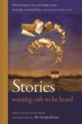 Image for Stories Wanting Only to Be Heard : Selected Fiction from Six Decades of The Georgia Review