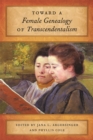 Image for Toward a Female Genealogy of Transcendentalism