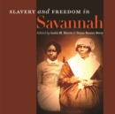 Image for Slavery and Freedom in Savannah