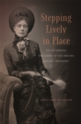 Image for Stepping lively in place  : the not-married, free women of Civil-War-era Natchez, Mississippi