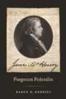 Image for James McHenry, Forgotten Federalist