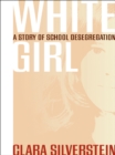 Image for White Girl: A Story of School Desegregation