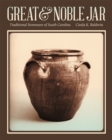 Image for Great and Noble Jar : Traditional Stoneware of South Carolina
