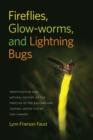 Image for Fireflies, Glow-Worms, and Lightning Bugs : Identification and Natural History of the Fireflies of the Eastern and Central United States and Canada