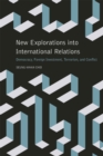 Image for New Explorations into International Relations: Democracy, Foreign Investment, Terrorism, and Conflict