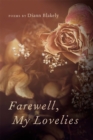 Image for Farewell, My Lovelies : Poems