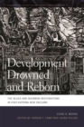 Image for Development Drowned and Reborn : The Blues and Bourbon Restorations in Post-Katrina New Orleans