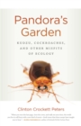 Image for Pandora&#39;s Garden : Kudzu, Cockroaches, and Other Misfits of Ecology