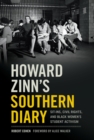 Image for Howard Zinn&#39;s Southern Diary: Sit-ins, Civil Rights, and Black Women&#39;s Student Activism