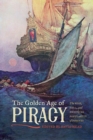 Image for Golden Age of Piracy: The Rise, Fall, and Enduring Popularity of Pirates.