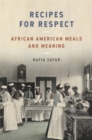 Image for Recipes for Respect : African American Meals and Meaning