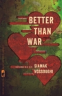 Image for Better than war  : stories