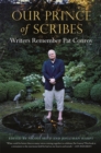 Image for Our Prince of Scribes : Writers Remember Pat Conroy