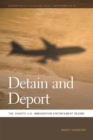 Image for Detain and Deport : The Chaotic U.S. Immigration Enforcement Regime