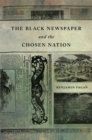 Image for The Black Newspaper and the Chosen Nation