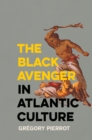 Image for Black Avenger in Atlantic Culture