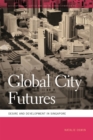 Image for Global City Futures : Desire and Development in Singapore
