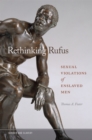 Image for Rethinking Rufus  : sexual violations of enslaved men