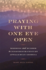 Image for Praying with One Eye Open