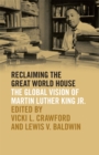 Image for Reclaiming the Great World House : The Global Vision of Martin Luther King Jr.