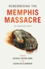 Image for Remembering the Memphis Massacre : An American Story