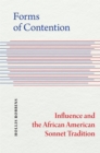 Image for Forms of contention  : influence and the African American sonnet tradition