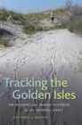 Image for Tracking the Golden Isles: The Natural and Human Histories of the Georgia Coast