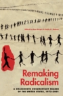 Image for Remaking Radicalism: A Grassroots Documentary Reader of the United States, 1973-2001