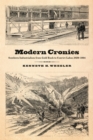 Image for Modern cronies  : southern industrialism from gold rush to convict labor, 1829-1894