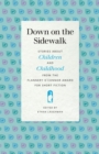 Image for Down on the Sidewalk: Stories about Children and Childhood from the Flannery O&#39;Connor Award for Short Fiction